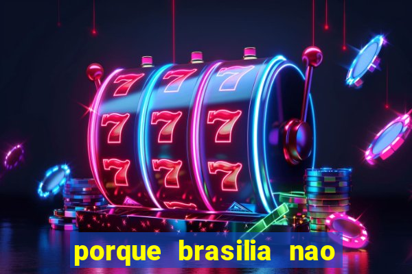 porque brasilia nao tem predios altos